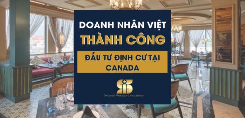 Doanh-Nhan-Viet-Thanh-Cong-Mo-Rong-Dau-Tu-Dinh-Cu-Canada