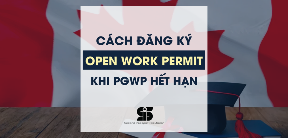 Cách đăng kí Open Work Permit khi PGWP hết hạn